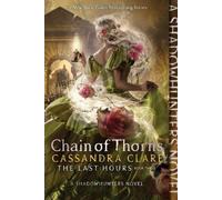 Cassandra Clare Chain of Thorns (Tascabile) Last Hours