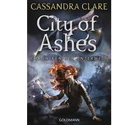 Cassandra Clare City of Ashes: Chroniken der Unterwelt 2 (Die Chron (Tascabile)