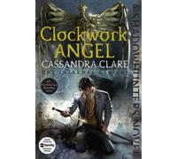 Cassandra Clare Clockwork Angel (Tascabile)