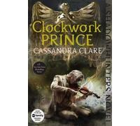 Cassandra Clare Clockwork Prince (Tascabile) Infernal Devices
