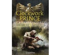 Cassandra Clare Franca Fritz He Clockwork Prince: Chroniken der Scha (Tascabile)