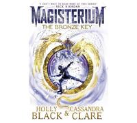 Cassandra Clare Holly Black Magisterium: The Bronze Key (Tascabile) Magisterium