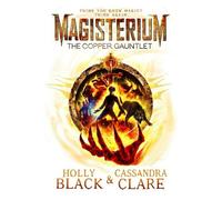 Cassandra Clare Holly Black Magisterium: The Copper Gauntlet (Tascabile)