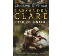 The Infernal Devices 2: Clockwork Prince