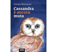 Cassandra è ancora muta