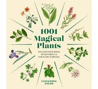 Cassandra Eason 1001 Magical Plants (Copertina rigida) 1001 Series
