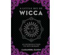 Cassandra Eason A Little Bit of Wicca (Copertina rigida)