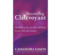 Cassandra Eason Becoming Clairvoyant (Tascabile)