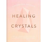 Cassandra Eason Cassandra Eason's Healing Crystals (Copertina rigida)