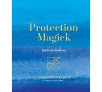 Cassandra Eason Protection Magick (Copertina rigida) Magick