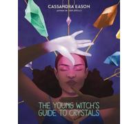 Cassandra Eason The Young Witch's Guide to Crystals (Copertina rigida)