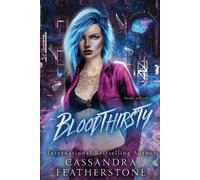 Cassandra Featherstone Bloodthirsty (Tascabile) Villains & Vixens