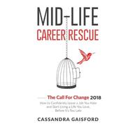 Cassandra Gaisford Mid-Life Career Rescue (Tascabile) Call for Change