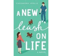 Cassandra Joelle A New Leash on Life (Tascabile) Dog-Mom Rom-Com