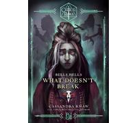 Cassandra Khaw – Critical Role: Bells Hells – What Doesn't Break – Copertina rigida