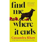 Cassandra Khaw Find Me Where It Ends (Copertina rigida) (PRESALE 06/10/2026)