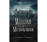 Cassandra L Thompson Welcome to Meadowbrook (Tascabile)
