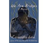 Cassandra Lane We Are Bridges (Tascabile)