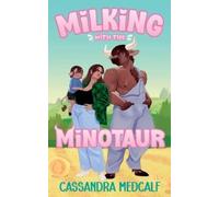 Cassandra Medcalf Milking with the Minotaur (Tascabile)