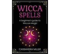 Cassandra Miller Wicca Spells (Tascabile)