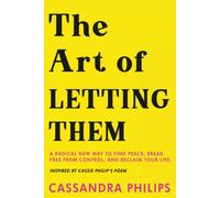 Cassandra Philips The Art of Letting Them (Tascabile)