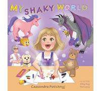Cassandra Potichnyj Elley Ray Hennessy My Shaky World (Copertina rigida)