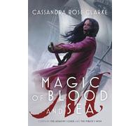 Cassandra Rose Clarke Magic of Blood and Sea (Tascabile)