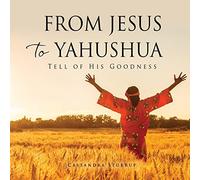 Cassandra Sturrup From Jesus to Yahushua (Tascabile) From Jihad to Jesus