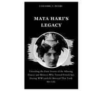 Cassandra T Peters Mata Hari's Legacy (Tascabile)