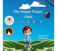 Cassandra Whitaker The Happy Flappy Child - A Little Different (Tascabile)