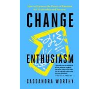 Cassandra Worthy Change Enthusiasm (Tascabile)