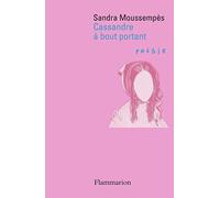 Cassandre à bout portant