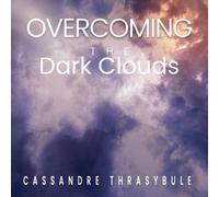 Cassandre Thrasybule Overcoming the Dark Clouds (Tascabile)