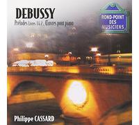 Cassard, Philippe - Oeuvres Pour Piano : Les Preludes Images Estampes