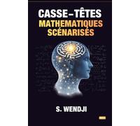 CASSE-TÊTES MATHÉMATIQUES SCÉNARISÉS