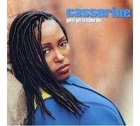 Casserine - Gotta Get to Know Me by Casserine (1994-12-06)