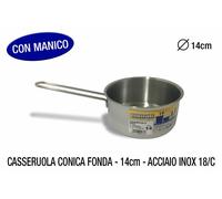 CASSERUOLA CONICA FONDA CM.14 INOX 18/C 1 MAN.
