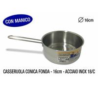 CASSERUOLA CONICA FONDA CM.16 INOX 18/C 1 MAN.