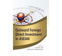 Cassey Lee Outward Foreign Direct Investment in ASEAN (Tascabile)