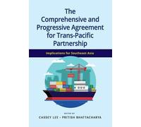 Cassey Lee The Comprehensive and Progressive Agreement for Trans-Pac (Tascabile)