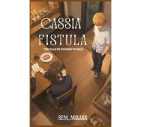 CASSIA FISTULA: THE TALE OF GOLDEN PETALS