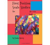Cassia Harvey Book One First Position Scale Studies for the Cello (Tascabile)