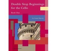 Cassia Harvey Double Stop Beginnings for the Cello, Book One (Tascabile)