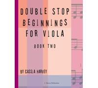 Cassia Harvey Double Stop Beginnings for Viola, Book Two (Tascabile)