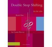 Cassia Harvey Double Stop Shifting for the Cello, Book One (Tascabile)