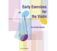 Cassia Harvey Early Exercises for the Violin (Tascabile)