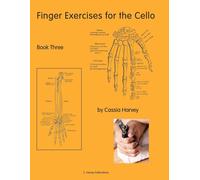 Cassia Harvey Finger Exercises for the Cello, Book Three (Tascabile)