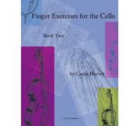 Cassia Harvey Finger Exercises for the Cello, Book Two (Tascabile)