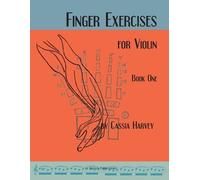 Cassia Harvey Finger Exercises for the Violin, Book One (Tascabile)