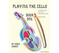 Cassia Harvey Harvey, Cassia Playing the Cello, Book One (Tascabile)